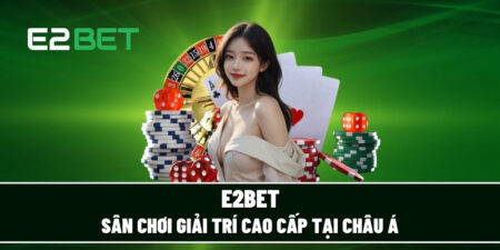 Đăng Ký E2bet